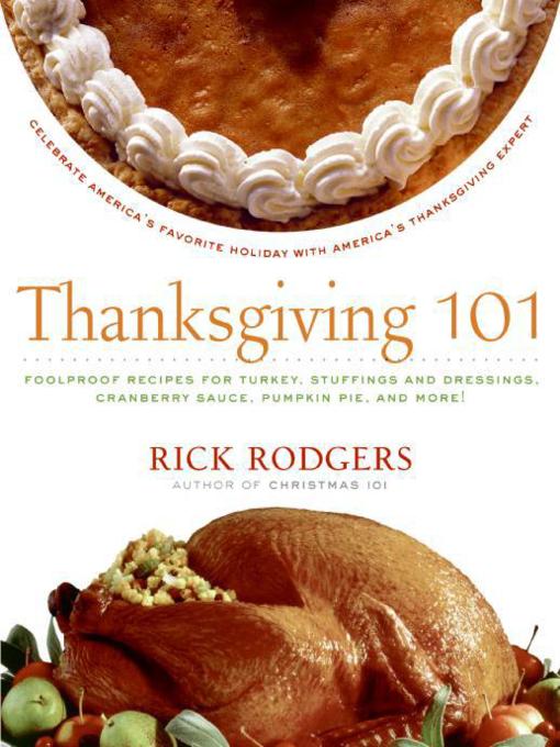 Title details for Thanksgiving 101 by Rick Rodgers - Available